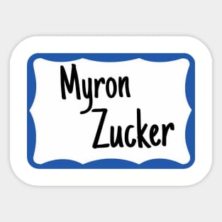Myron Zucker name tag Sticker